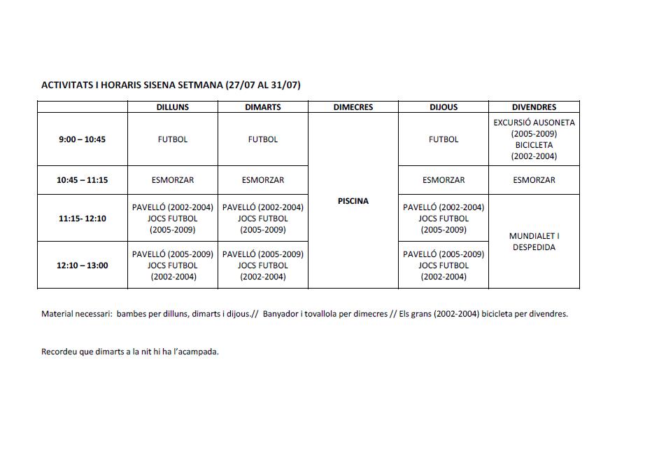 Activitats i horaris sisena setmana del 27 al 31 de Juliol